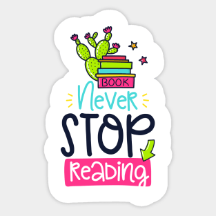 Never Stop Reading Sticker